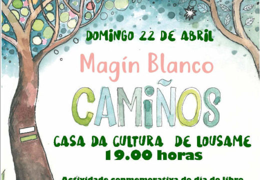 Lousame conmemorará o Día do Libro con “Camiños”, espectáculo musical de Magín Blanco, e agasallando libros á veciñanza