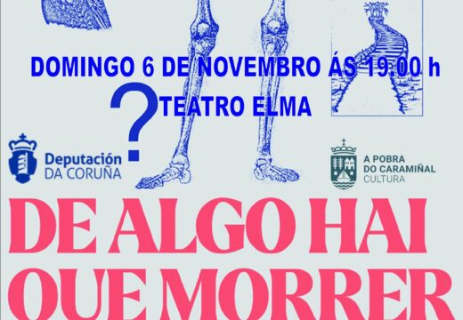 A Laberca inicia o ciclo teatral da Pobra con De algo hai que morrer