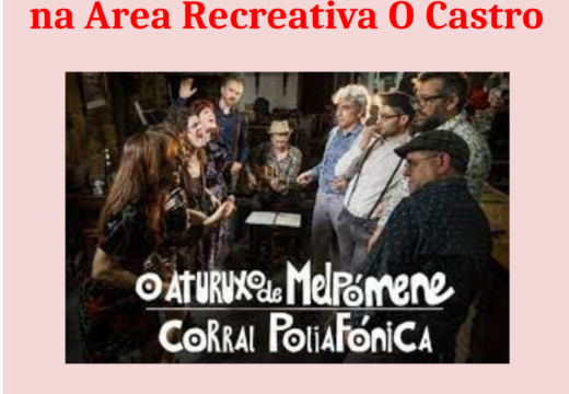 A Área recreativa O Castro acolle este sábado o espectáculo “Corral Poliafónica” do grupo Aturuxo de Pelpómene