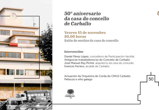 Carballo conmemorará o 50º aniversario da casa do concello cun acto aberto a toda a veciñanza