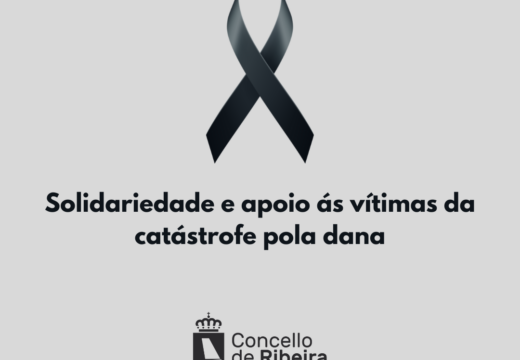 O Concello de Ribeira expresa a súa solidariedade e apoio ás persoas afectadas pola dana.