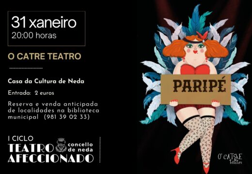 Neda programa este sábado o espectáculo “Paripé, o cabaré!” no seu Ciclo de teatro afeccionado